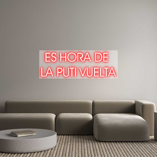 Custom Neon: ES HORA DE 
...