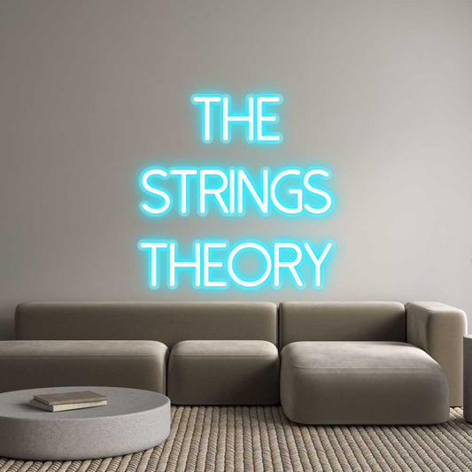 Custom Neon: The
Strings
...