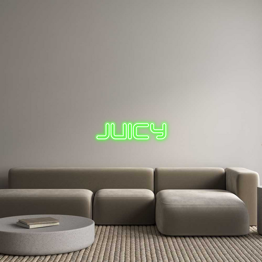 Custom Neon: Juicy