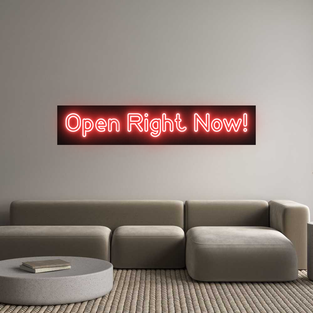 Custom Neon: Open Right Now!