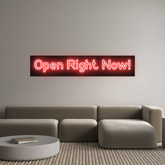 Custom Neon: Open Right Now!