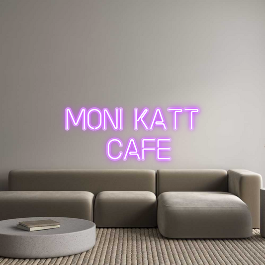 Custom Neon: Moni Katt 
C...