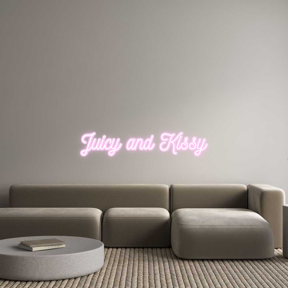 Custom Neon: Juicy and Kis...