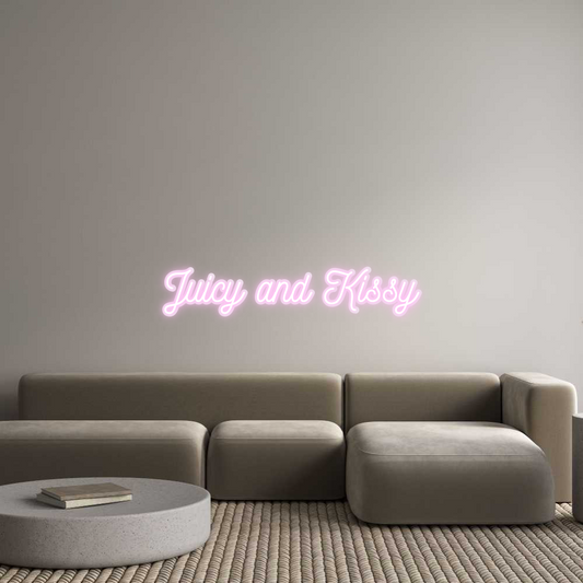 Custom Neon: Juicy and Kis...