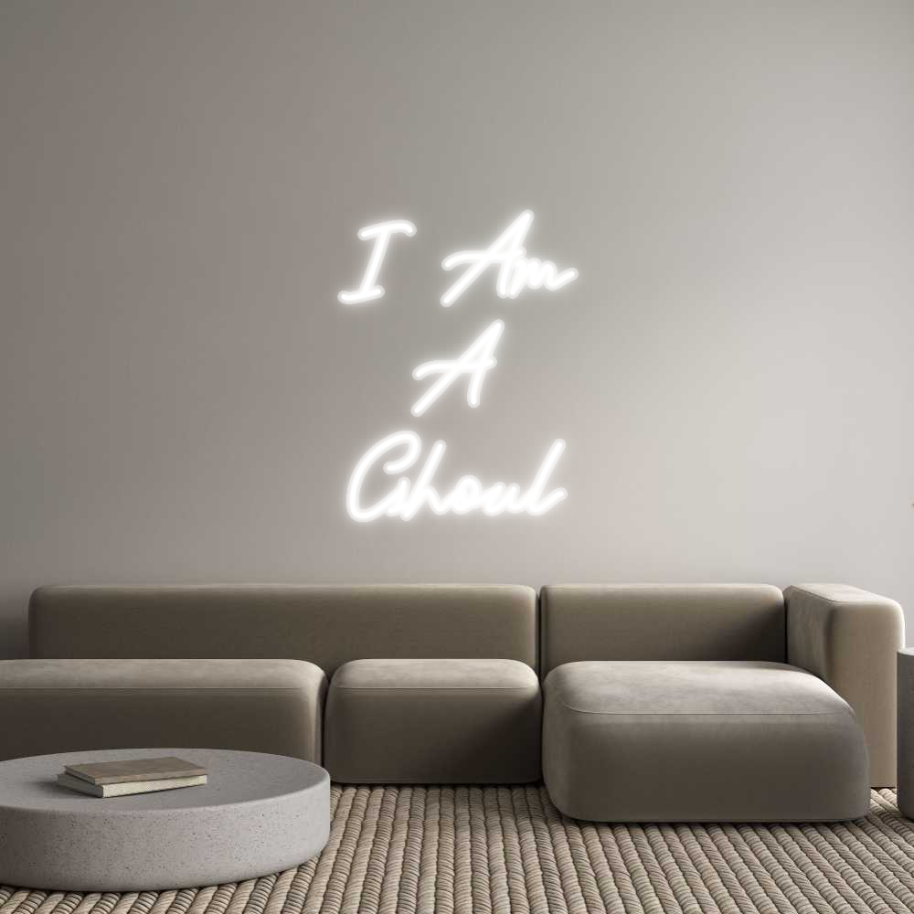 Custom Neon: I Am
A
Ghoul