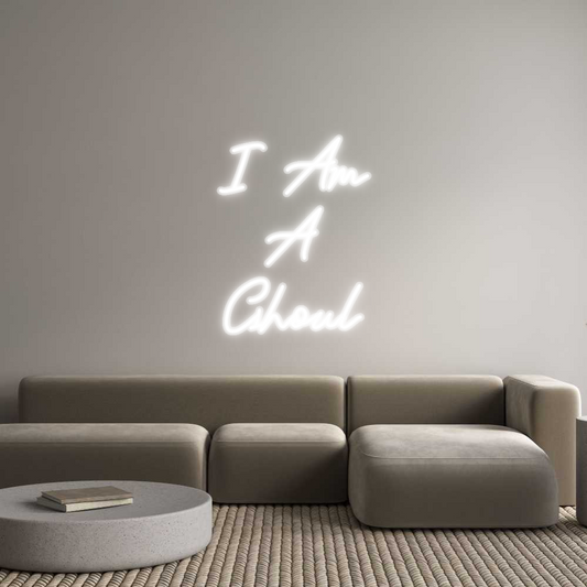Custom Neon: I Am
A
Ghoul