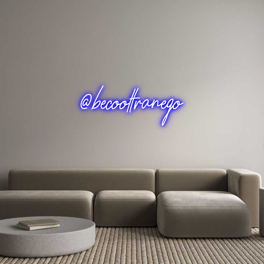 Custom Neon: @becooltranego