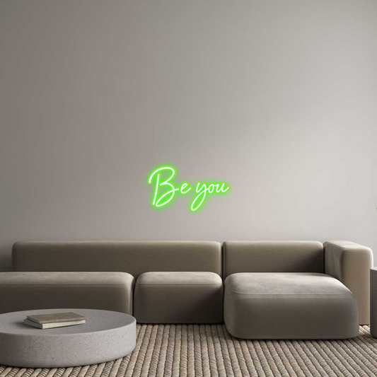Custom Neon: Be you