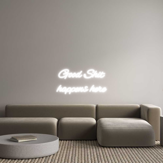 Custom Neon: Good Shit
ha...