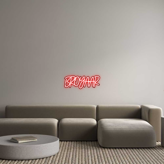 Custom Neon: BROYAAR
