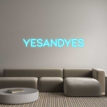Custom Neon: Yesandyes