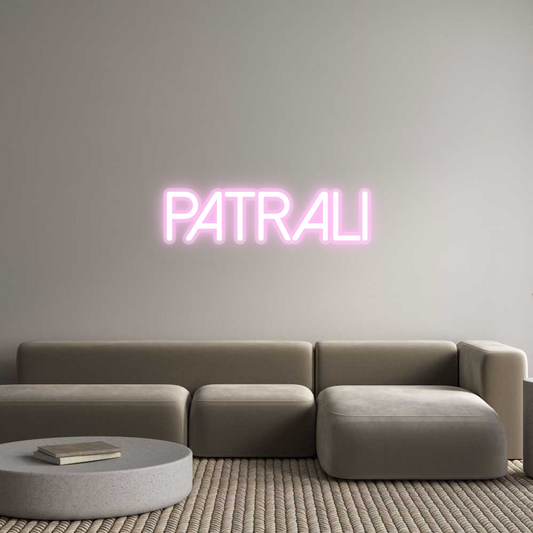 Custom Neon: Patrali
