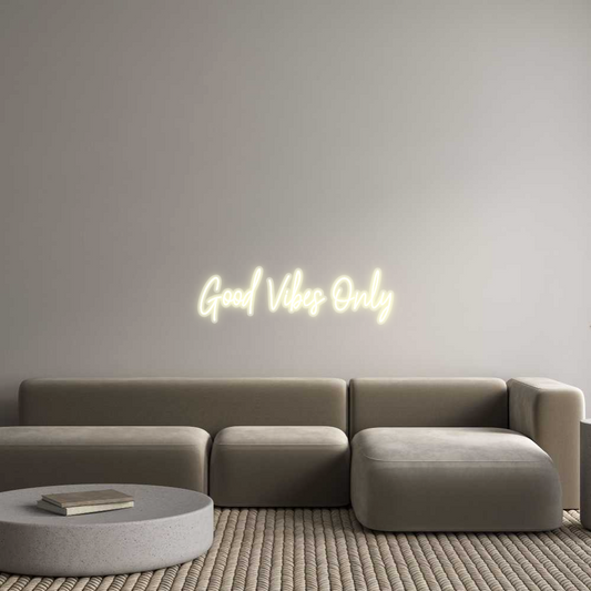 Custom Neon: Good Vibes On...