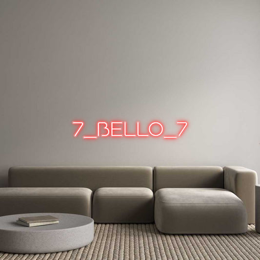 Custom Neon: 7_BELLO_7
