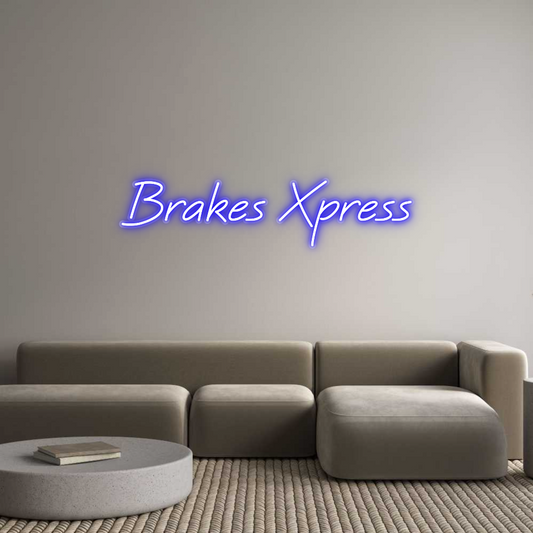 Custom Neon: Brakes Xpress