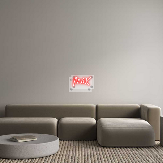 Custom Neon: M&K