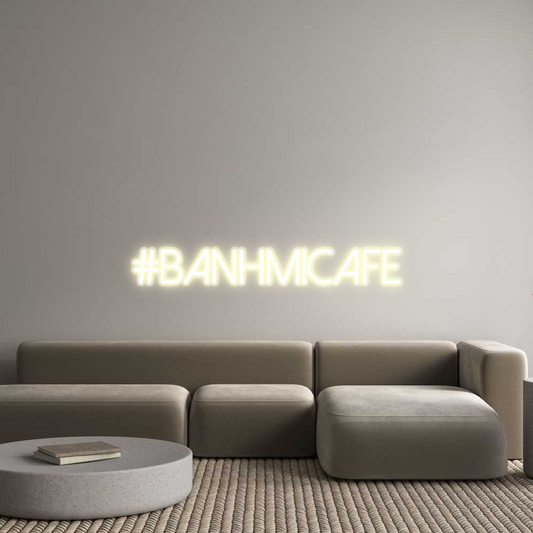 Custom Neon: #banhmicafe
