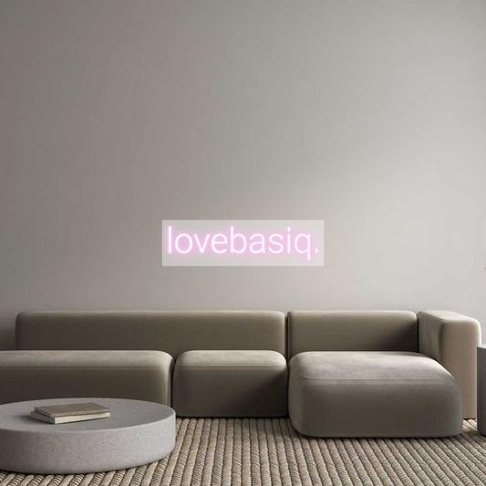 Custom Neon: lovebasiq.
