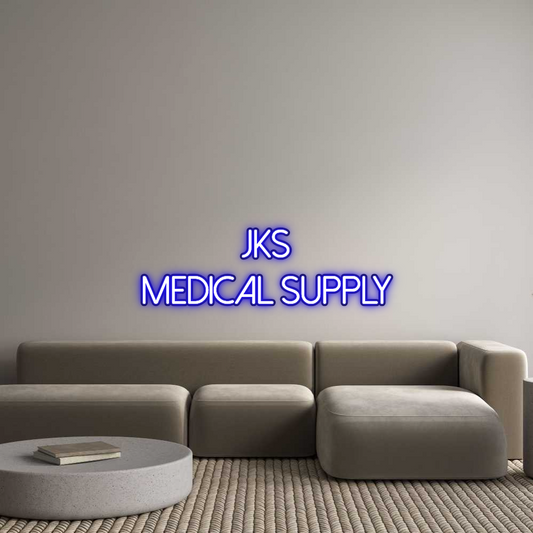 Custom Neon: JKS
Medical ...
