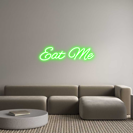 Custom Neon: Eat Me