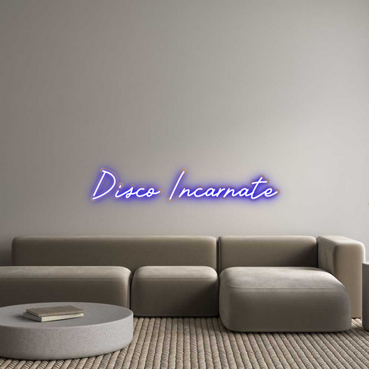 Custom Neon: Disco Incarnate
