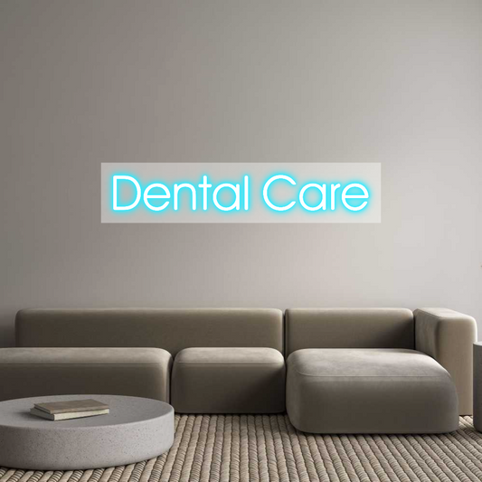 Custom Neon: Dental Care