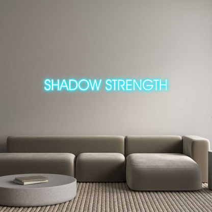 Custom Neon: SHADOW STRENGTH