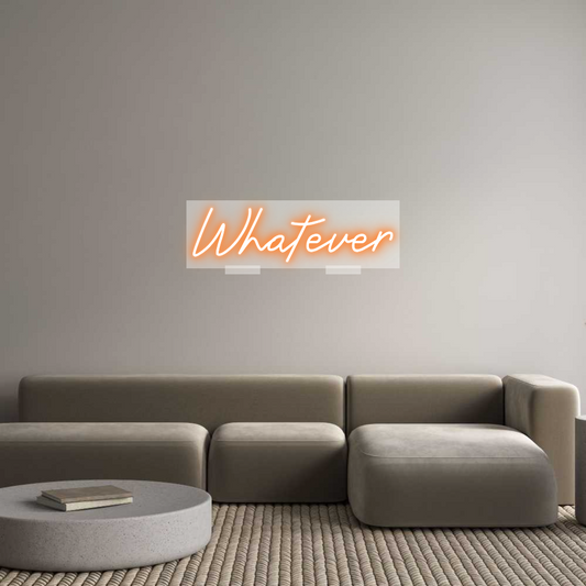 Custom Neon: Whatever