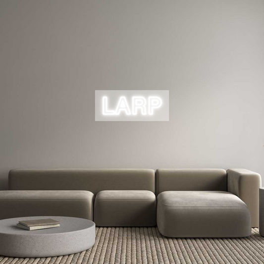 Custom Neon: LARP