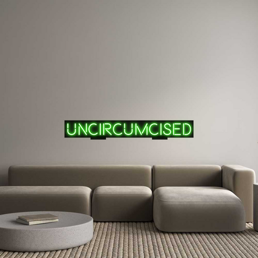 Custom Neon: Uncircumcised