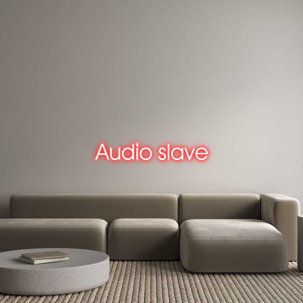 Custom Neon: Audio slave
