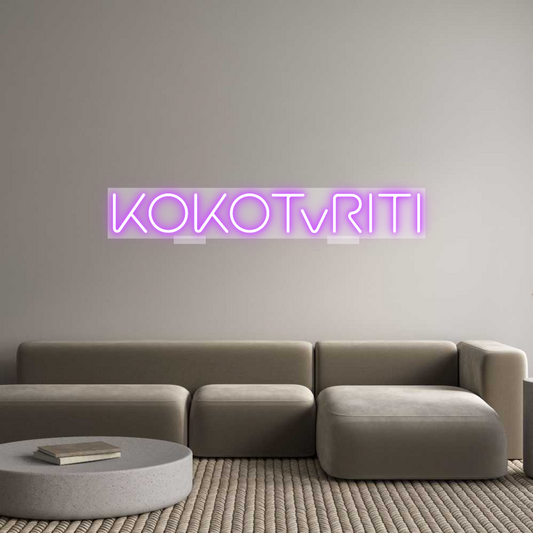 Custom Neon: KOKOTvRITI