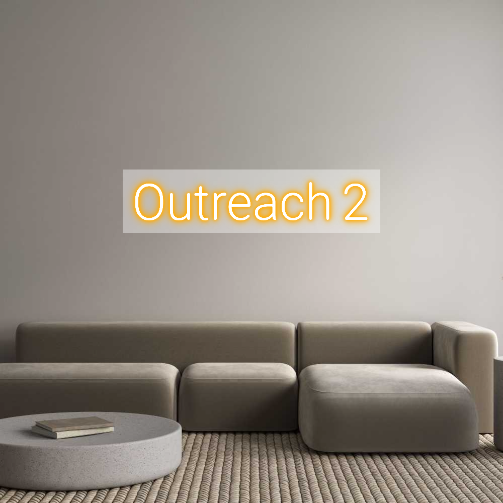 Custom Neon: Outreach 2