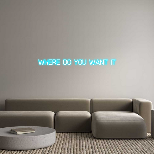 Custom Neon: Where do you ...