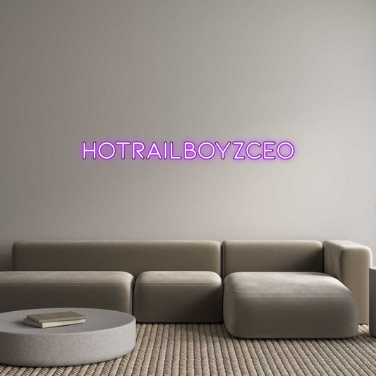 Custom Neon: HotrailBoyzCeo