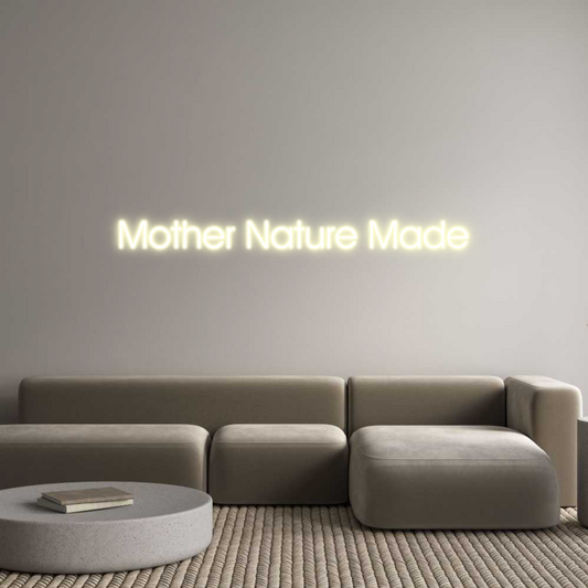 Custom Neon: Mother Nature...