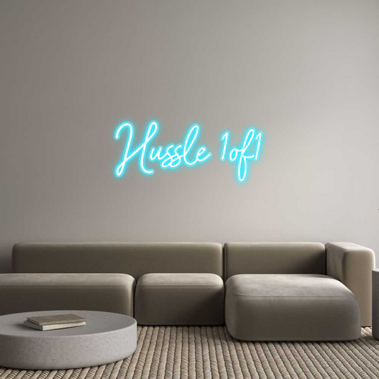 Custom Neon: Hussle 1of1