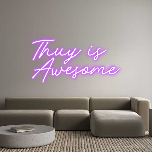 Custom Neon: Thuy is 
Awe...