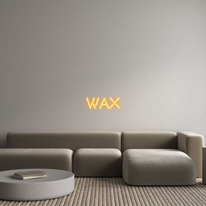 Custom Neon: wax