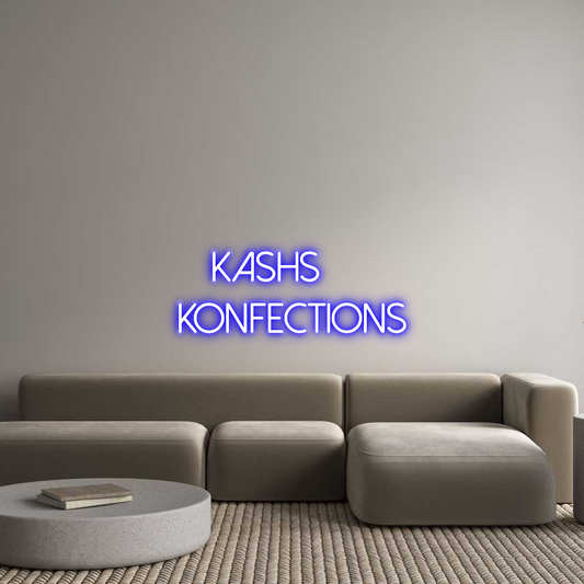 Custom Neon: Kashs
Konfec...
