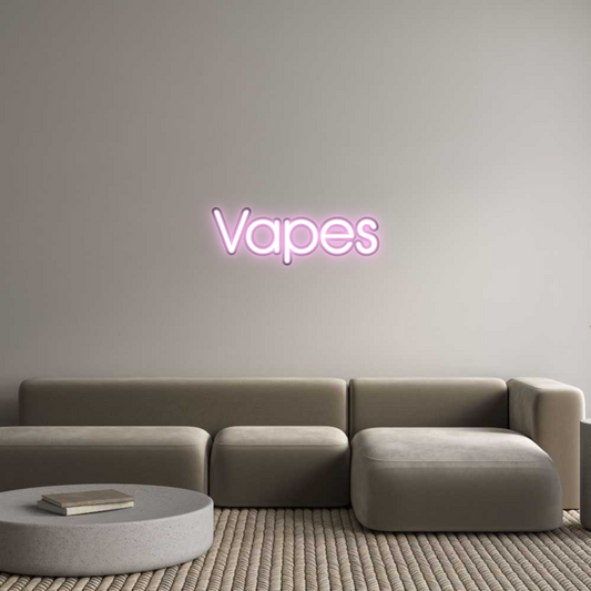 Custom Neon: Vapes